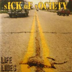 Sick Of Society : Life Lines